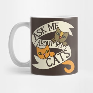 Ask me about my cats Mug